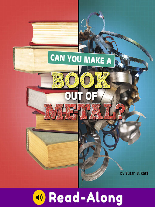 Title details for Can You Make a Book Out of Metal? by Susan B. Katz - Available